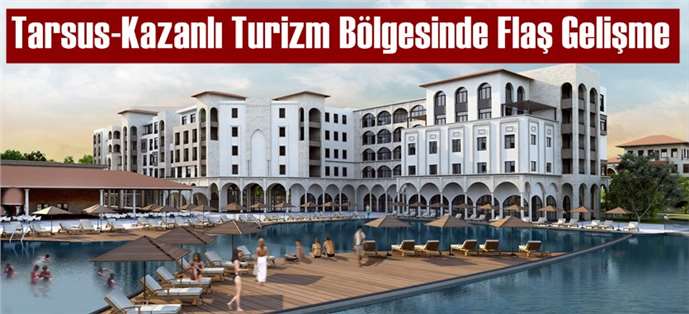 Tarsus-KazanlÄ± Turizm BÃ¶lgesinde Yeni GeliÅme
