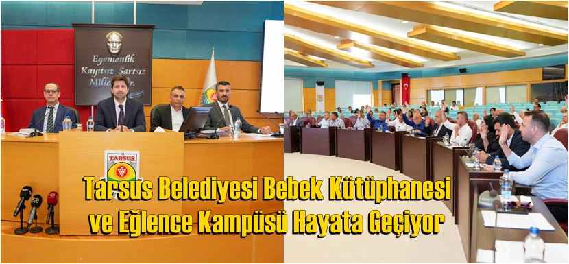 Tarsus Belediyesi Bebek Kütüphanesi Ve Eğlence Kampüsü Hayata Geçiyor