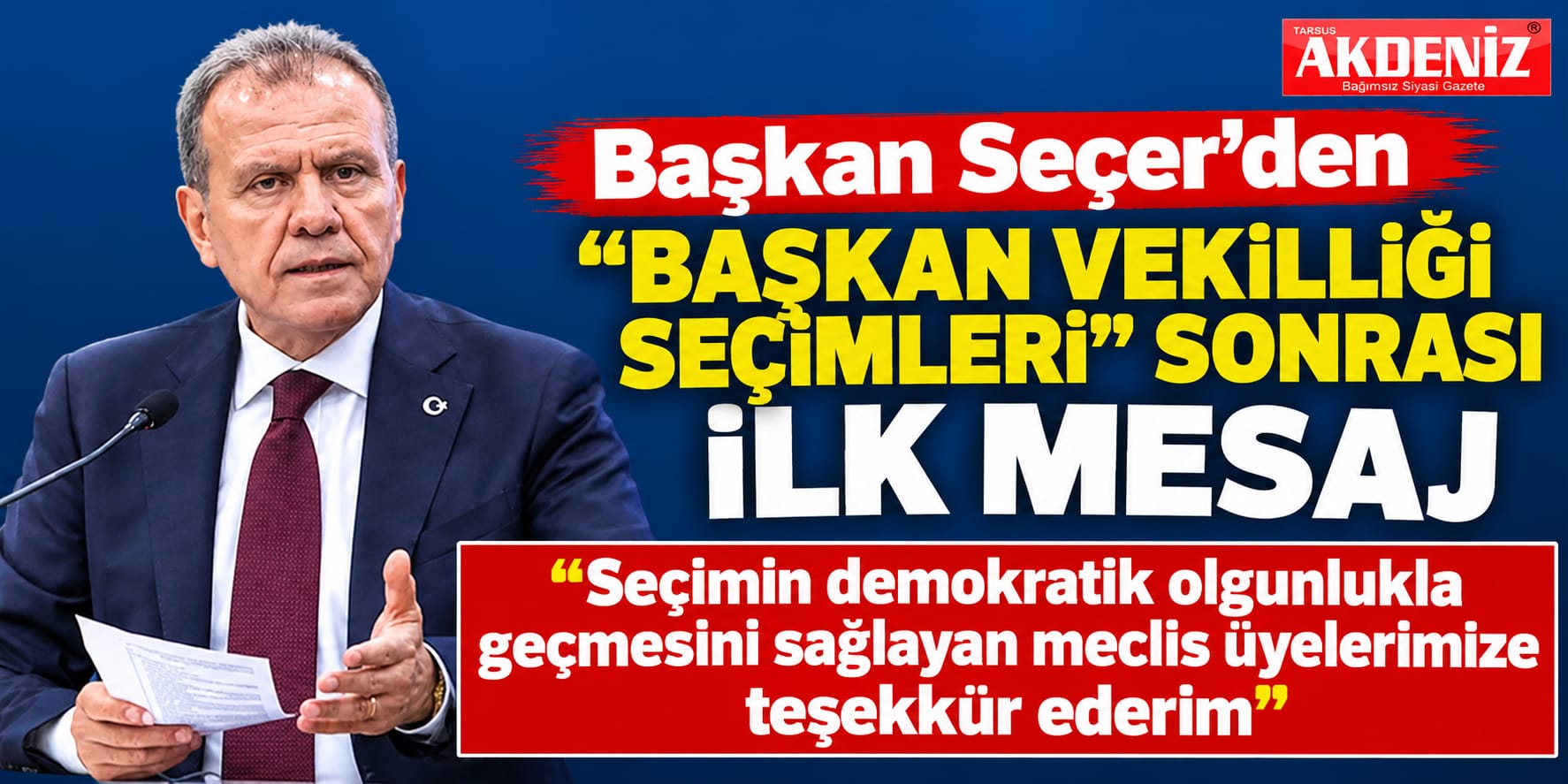 Başkan Seçer’den “Başkan Vekilliği Seçimleri” sonrası ilk mesaj