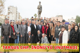 Tarsus CHP, İnönüyü Unutmadı