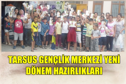 Tarsus Gençlik Merkezi Yeni Dönem Hazırlıkları