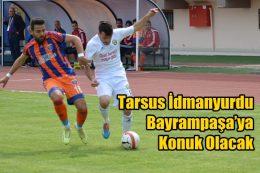 Tarsus İdmanyurdu Bayrampaşaya Konuk Olacak