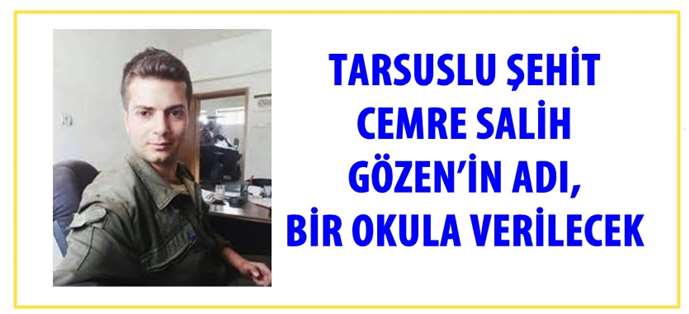 Tarsuslu Şehit Cemre Salih Gözen’in Adı, Bir Okula Verilecek