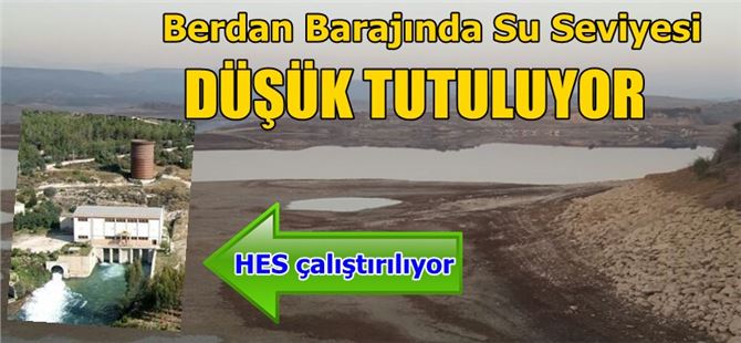 Berdan Barajında su seviyesi düşük tutuluyor