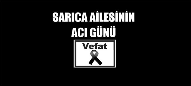 Sarıca ailesinin acı günü
