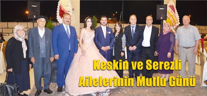Keskin ve Serezli Ailelerinin Mutlu Günü
