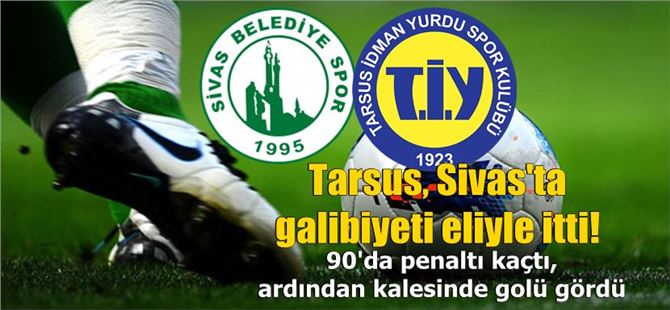 Sivas Belediyespor 2-Tarsus İdman Yurdu 1