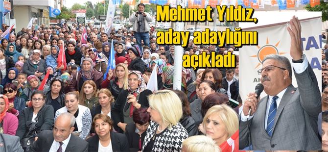 Mehmet Yıldız, aday adaylığını açıkladı