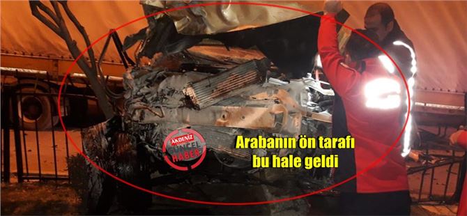 Tarsus’ta feci kaza; araba, park halindeki tıra çarptı