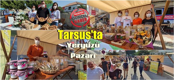 Tarsus’ta “Yeryüzü Pazarı” açıldı