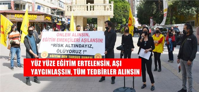 Tarsus Eğitim-Sen’den eğitimcilerin aşılanması için bir açıklama daha