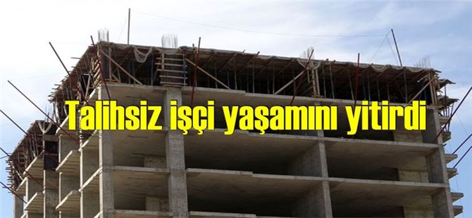 İnşaat halindeki binanın 9. katından düşen çalışan yaşamını yitirdi