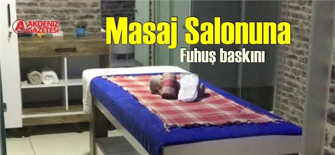 Mersin’de masaj salonuna fuhuş baskını
