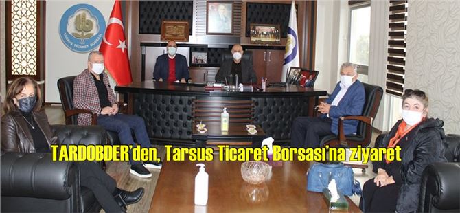 TARDOBDER’den, Tarsus Ticaret Borsası’na ziyaret