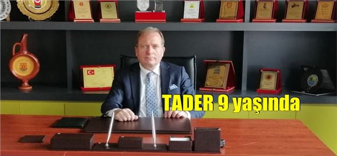 Özsu, TADER’ in Kuruluşunun 9. Yıl dönümü nedeniyle mesaj yayımladı