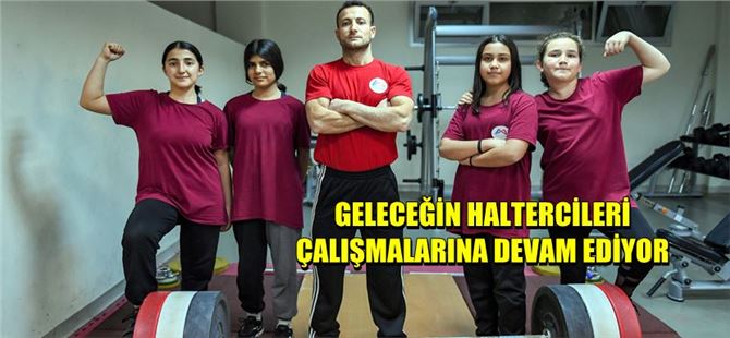Mersin Büyükşehir’in 9 Kır Çiçeği Halter Branşında İlerliyor