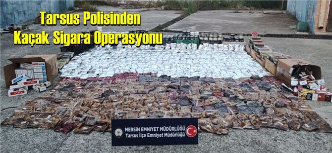  Tarsus Polisinden Kaçak Sigara Operasyonu