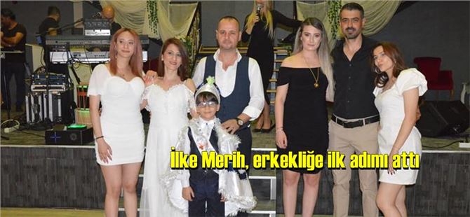 İlke Merih, erkekliğe ilk adımı attı