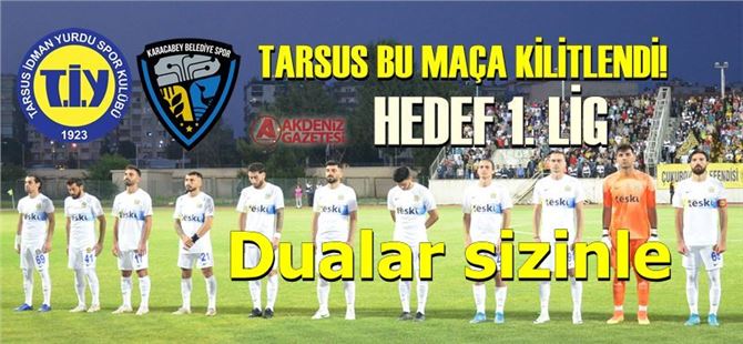 Tarsus, Karacabey’i ağırlıyor, taraftarlar için dev ekran kuruluyor
