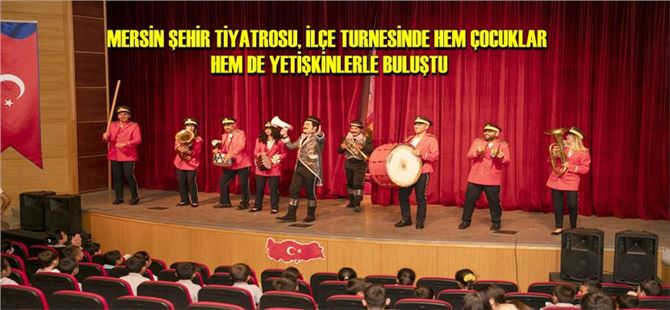 Mersin Şehir Tiyatrosu, Gülnar, Mut ve Erdemli’de Perde Açtı