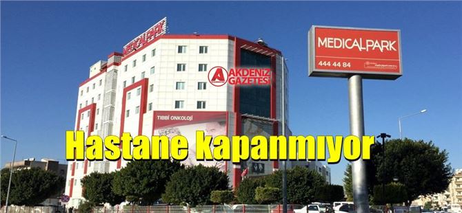 Tarsus Medical Park Hastane binası başka bir gruba devredildi