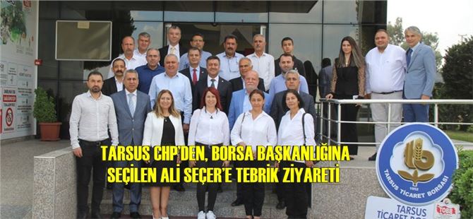 Tarsus CHP’den, Borsa Başkanlığına Seçilen Ali Seçer’e tebrik ziyareti