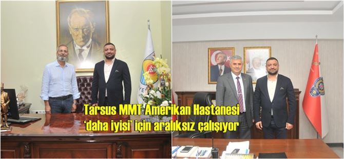 Tarsus MMT Amerikan Hastanesi ‘daha iyisi’ için aralıksız çalışıyor