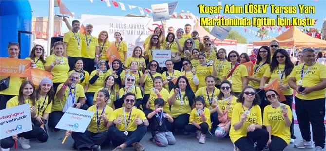 ‘Koşar Adım LÖSEV’ Tarsus Yarı Maratonunda Eğitim İçin Koştu