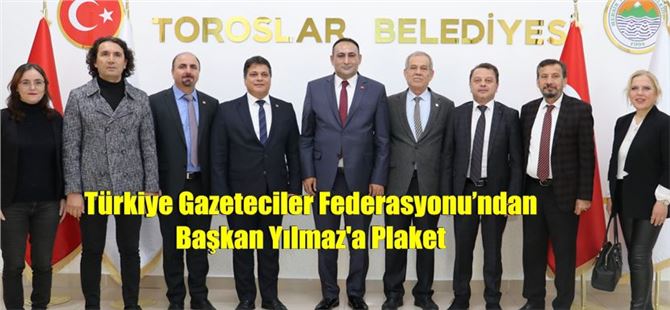 Türkiye Gazeteciler Federasyonu’ndan Başkan Yılmaz'a Plaket