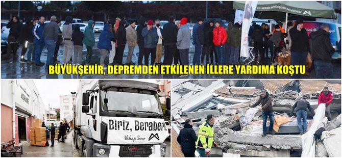Mersin Büyükşehir’den Deprem Bölgelerine Acil Destek