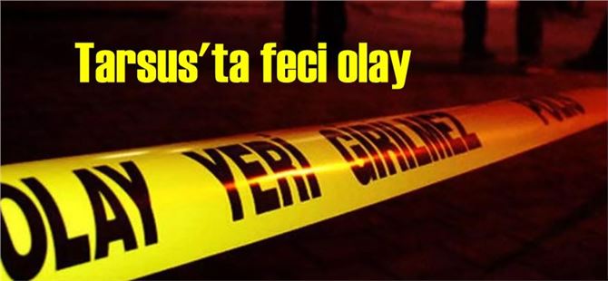 Tarsus’ta feci olay, kavgayı ayırırken yeğeni tarafından öldürüldü 