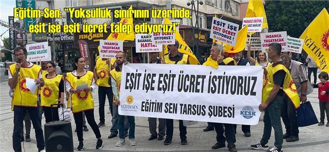 Eğitim-Sen: “Yoksulluk sınırının üzerinde, eşit işe eşit ücret talep ediyoruz!”