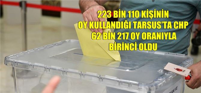Tarsus’ta 27 bin 543 seçmen sandığa gitmedi