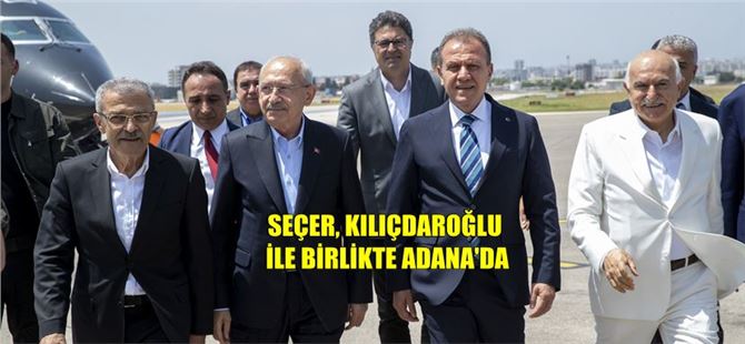 Başkan Seçer, Kılıçdaroğlu ile birlikte Adana'da ‘Millet Buluşması’na katıldı