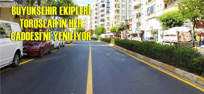 Mersin’de Bütün Yollar Modern Standartlara Kavuşuyor
