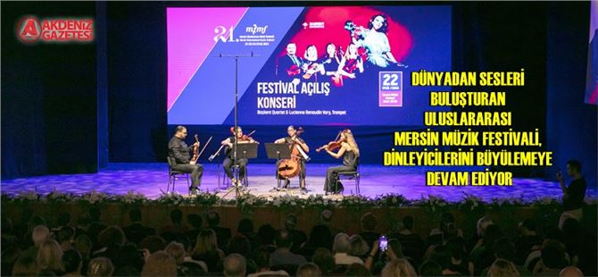 ‘21. Mersin Uluslararası Müzik Festivali’ Müzikseverlerle Buluştu
