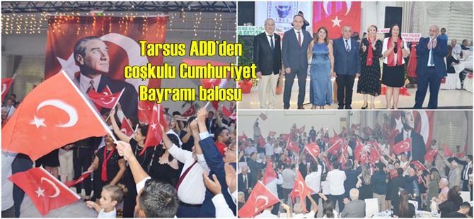 Tarsus ADD’den coşkulu Cumhuriyet Bayramı balosu