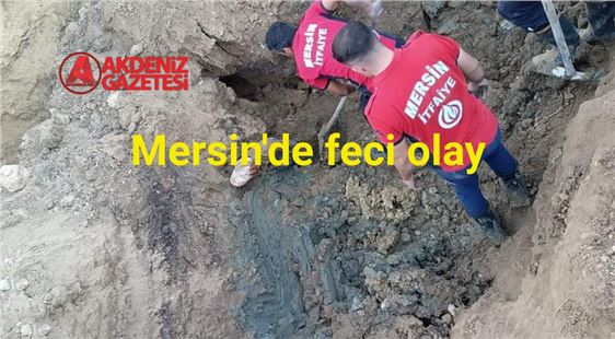 Mersin'de toprak kayması sonucu 2 kişi öldü 