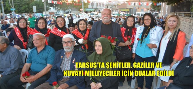Tarsus’ta Şehitler, Gaziler ve Kuvayi Milliyeciler İçin Dualar Edildi