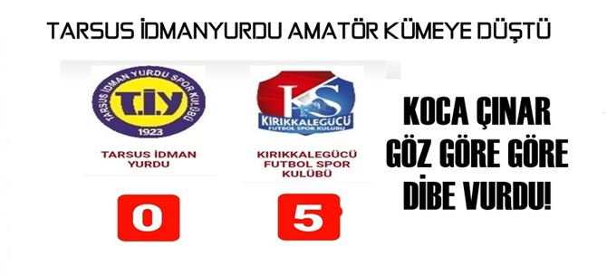 Kırıkkalegücü'ne 5-0 Mağlup Olan Tarsus İdmanyurdu,  BAL Ligine Düştü