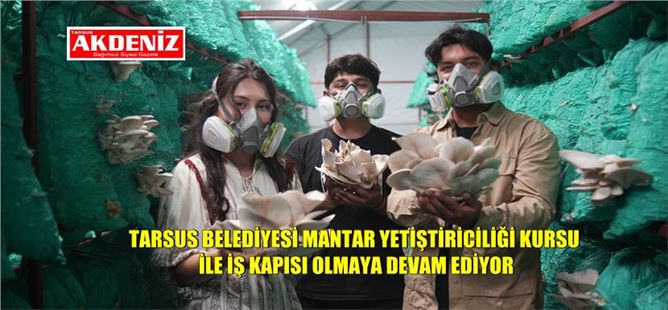 Tarsus Belediyesi ile kendi işlerini kurdular