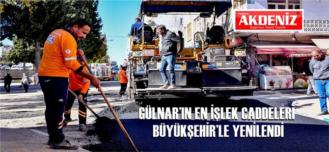 Gülnar’ın en işlek caddeleri Büyükşehir’le yenilendi