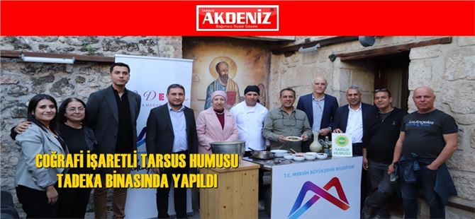Coğrafi İşaretli Tarsus Humusu TADEKA Binasında Yapıldı