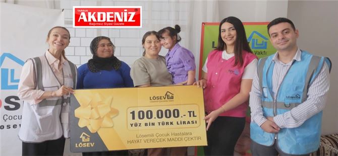 LÖSEV’den Lösemi ve Kanserle Mücadele Eden Çocuklara 100 Bin TL’lik Yardım Çeki