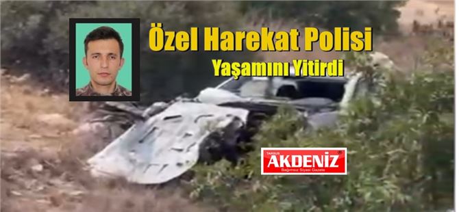 Özel Harekat Polisi Aydoğan Sukuşu Mersin’de kazada yaşamını yitirdi