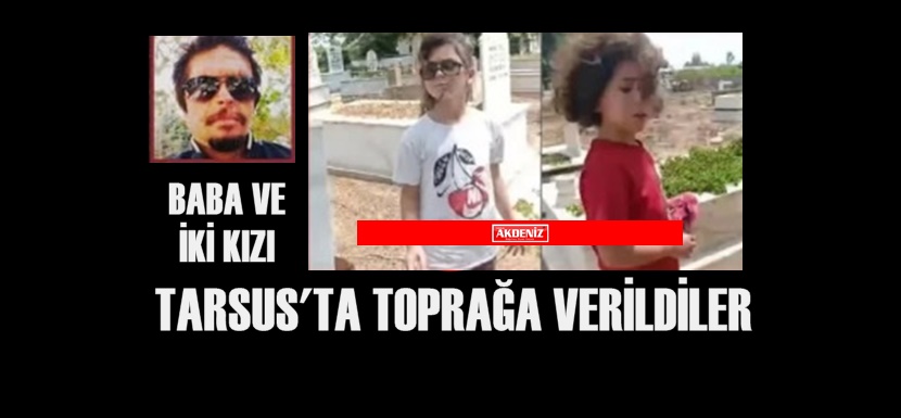 Adana-Tarsus arasında feci kaza, baba ve iki kızı yaşamını yitirdi